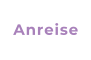 Anreise